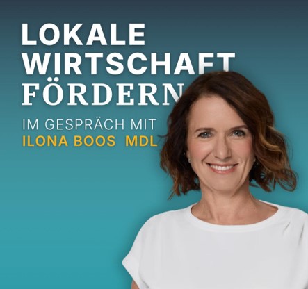 Lokale Wirtschaft fördern 22102026 Lokale Wirtschaft fördern im Gespräch mit Ilona Boos MDL